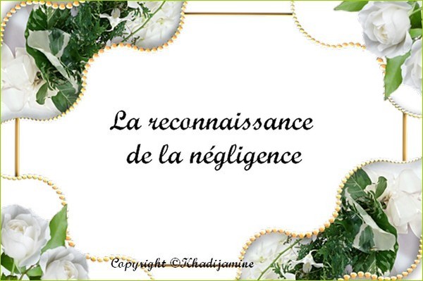 La reconnaissance de la négligence
