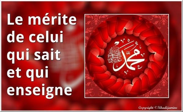 Le mérite de celui qui sait et qui enseigne