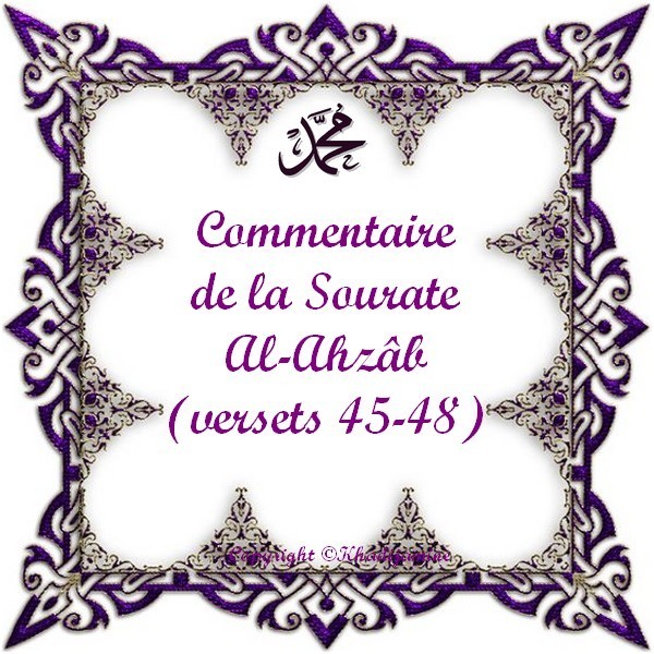 Commentaire De La Sourate Al-Ahzâb (versets 45-48)