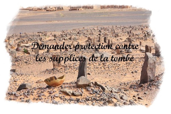 Demander protection contre les supplices de la tombe 