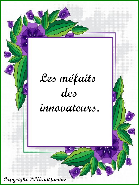 Les méfaits des innovateurs 
