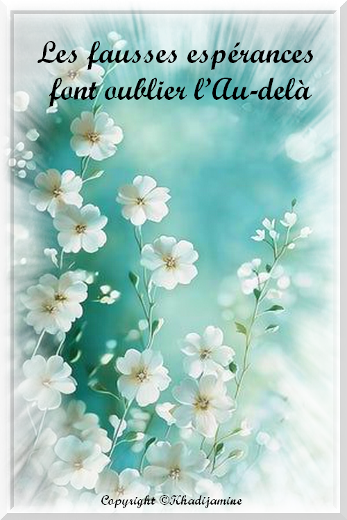 Les fausses espérances font oublier l’Au-delà