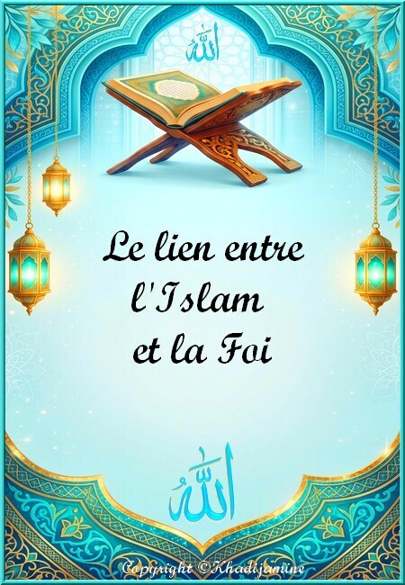 Le lien entre l'Islam et la Foi