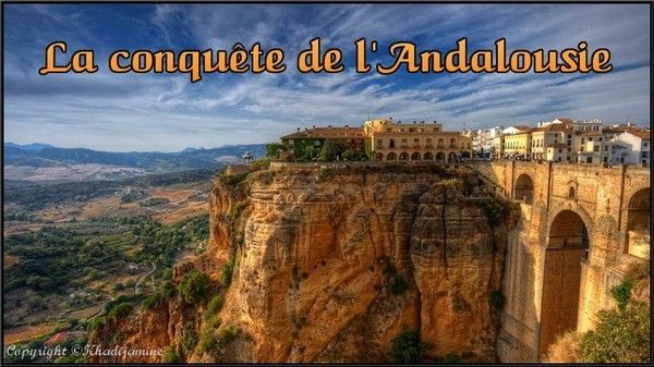 La conquête de l'Andalousie  