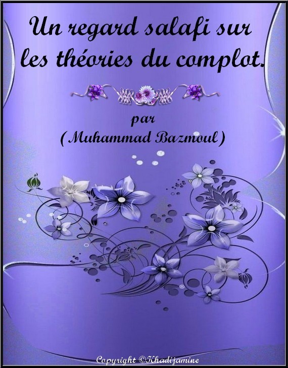 Un regard salafi sur les théories du complot 1/3