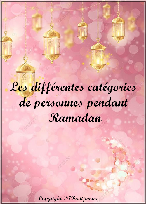 Les Différentes Catégories De Personnes Pendant Ramadan