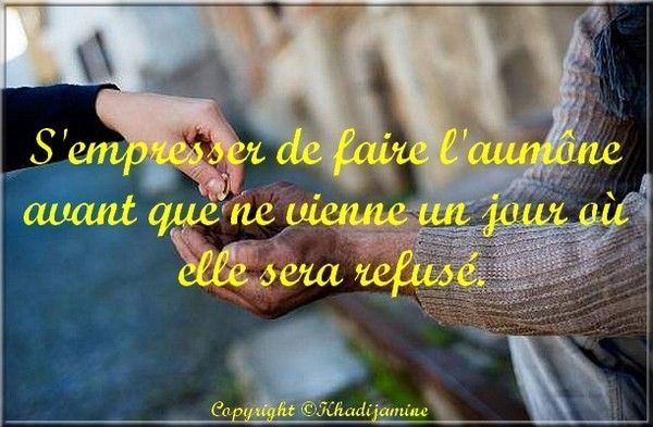 S'empresser de faire l'aumône avant que ne vienne...