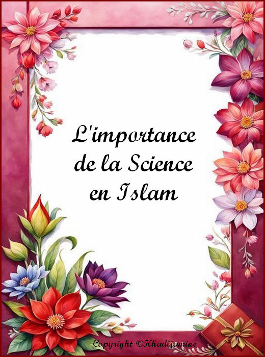 L'importance de la Science en Islam