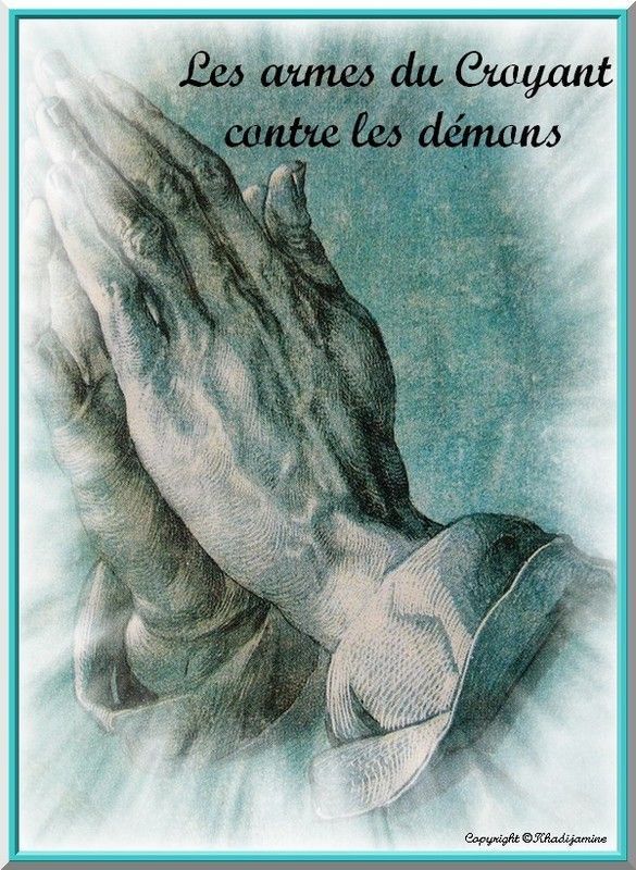 Les armes du Croyant contre les démons  1/3