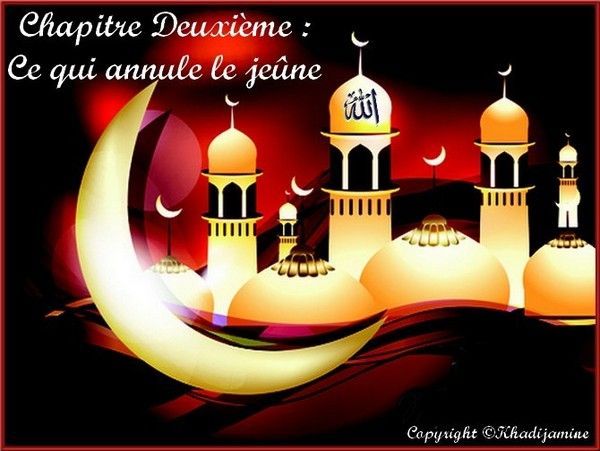 Chapitre 2 : Ce qui annule le jeûne  1/2