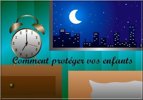 Comment protéger nos enfants