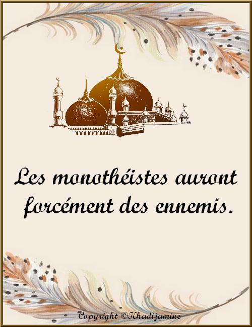 Les monothéisme auront forcément des ennemis