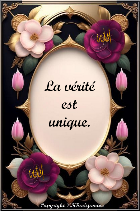 La Vérité est unique  2/2