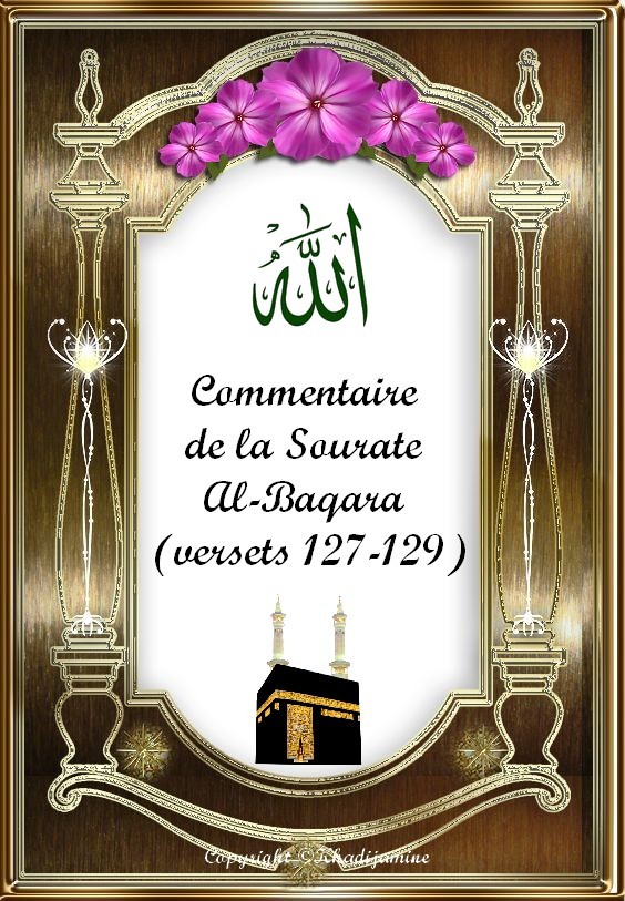 Commentaire De La Sourate Al-Baqara (versets 127-129)