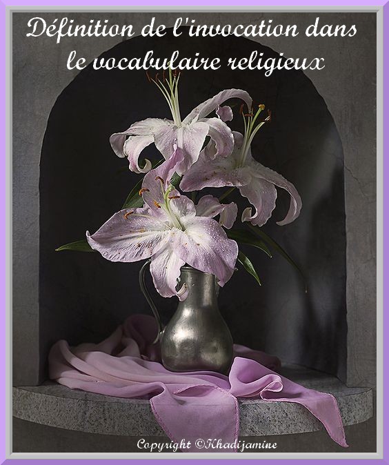 Définition de l'invocation dans le vocabulaire religieux