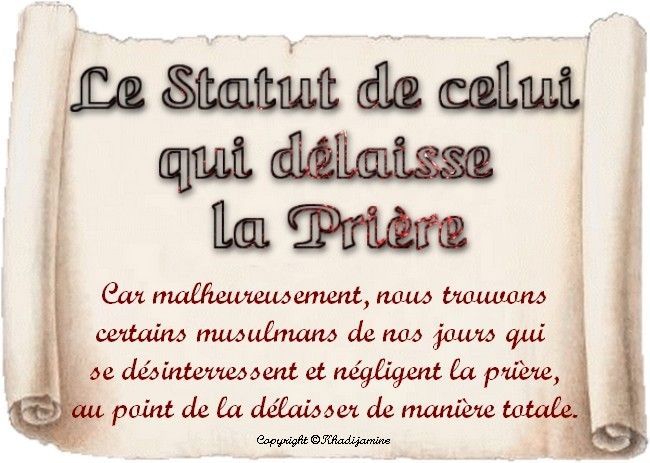 Celui Qui Delaisse La Priere Est Plus Mauvais Que