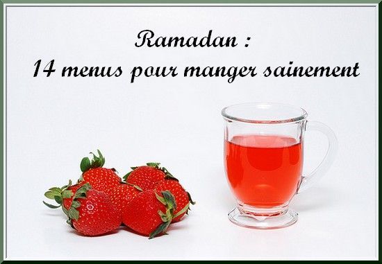 Ramadan : 14 Menus Pour Manger Sainement