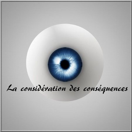 La considération des conséquences