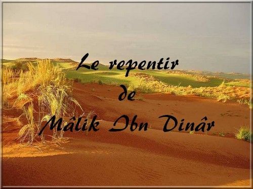 Le repentir de Mâlik Ibn Dinâr
