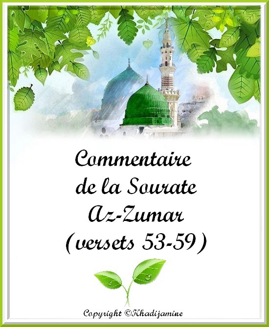 Commentaire De La Sourate Az-Zumar (versets 53-59)